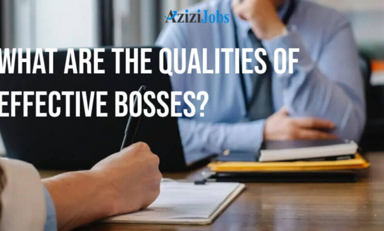 What are the qualities of effective bosses?