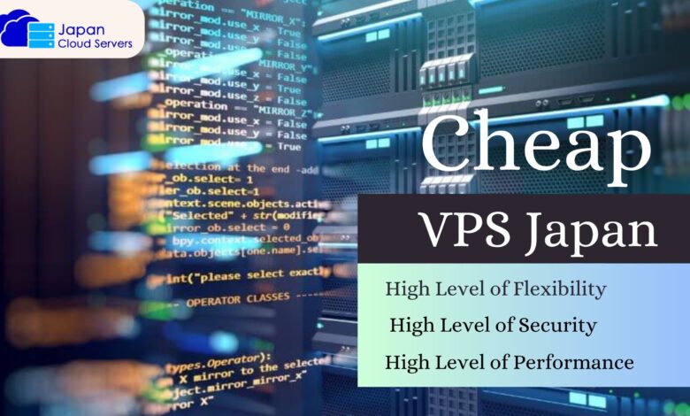 Secure and Affordable Cheap VPS Japan |Japan Cloud Servers